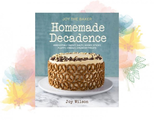Joy-The-Baker-Homeade-Decadence-Cookbook-0916-e1413068955373